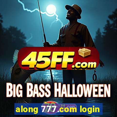 along 777.com login